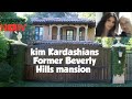 Kim Kardashians former Beverly Hills mansion