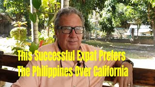 This Successful Expat Prefers The Philippines over California. Every Man Has a Story