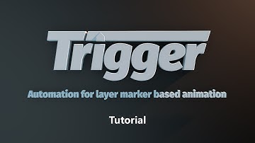 Trigger - Automation For Layer Marker Based Animation