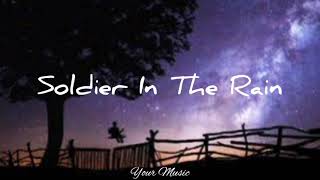 Video thumbnail of "Soldier In The Rain (Lyrics) | Dan Seals, England Dan & John Ford Coley"