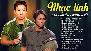 Nhạc Lính ĐAN NGUYÊN TRƯỜNG VŨ  - LK 