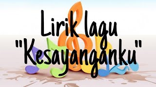 al ghazali feat Chelsea shania "kesayangan ku" (lirics)