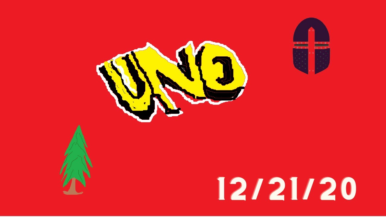 Uno and more! Salty bois be ragin' - 12/21/20