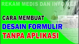 Cara Membuat Formulir Tanpa Aplikasi