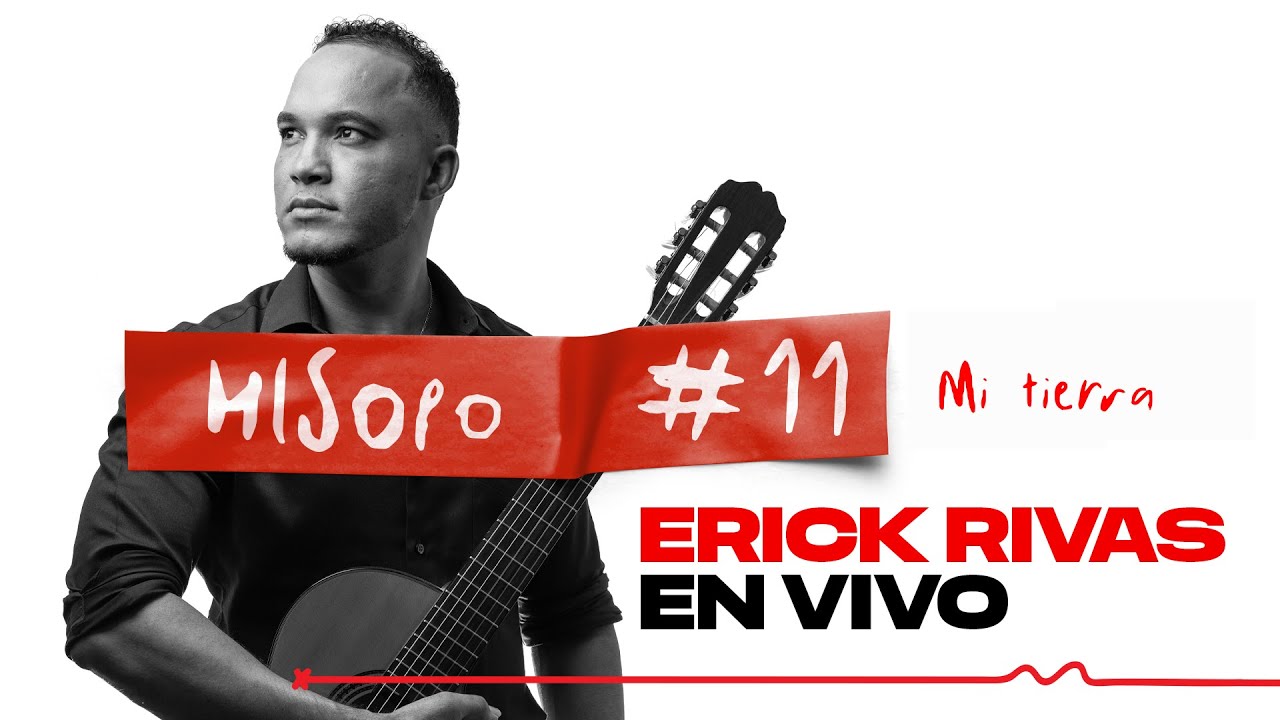 Hisopo #11: Erick Rivas (Mi tierra) - YouTube