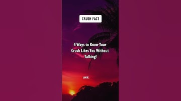 4 Ways to Know Your Crush Likes You Without Talking! #shorts #psychologyfacts