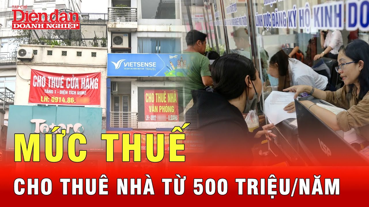Ngưỡng doanh thu 500 triệu đồng: Người cho thuê nhà cần lưu ý kê khai và nộp thuế | Tin tức 24h