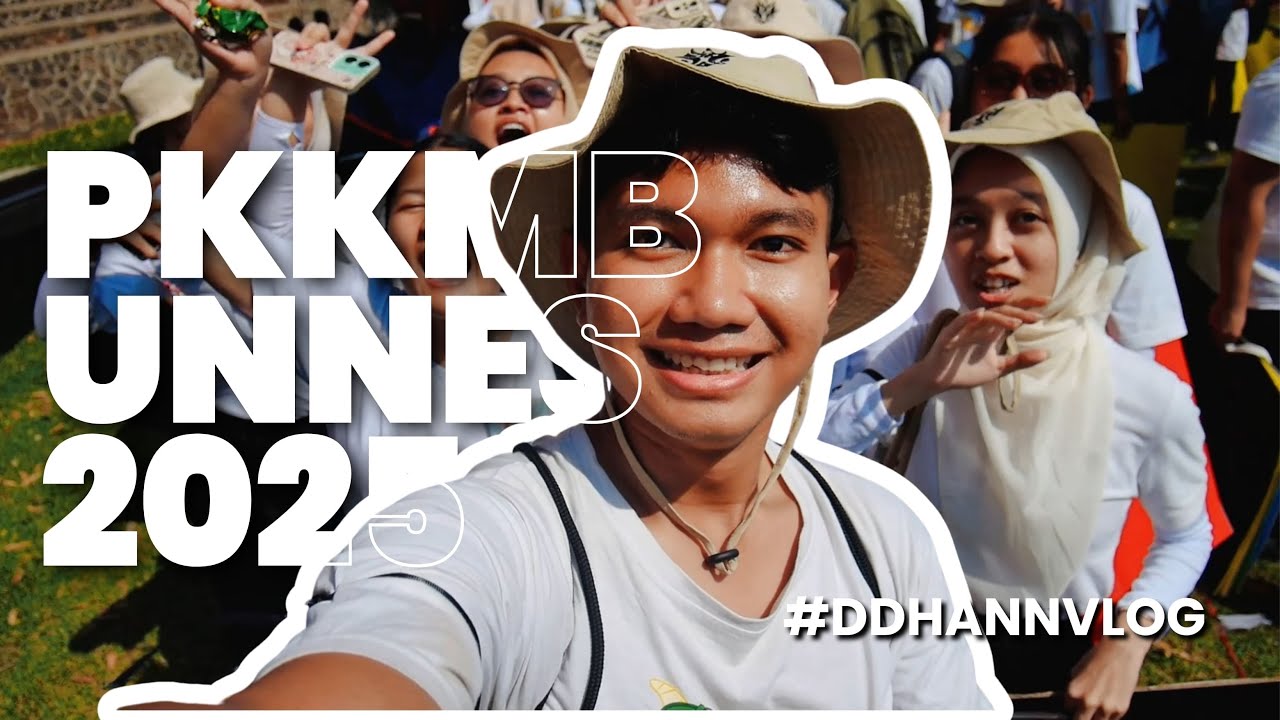 Keseruan PKKMB UNNES 2025 | DDHANNVLOG
