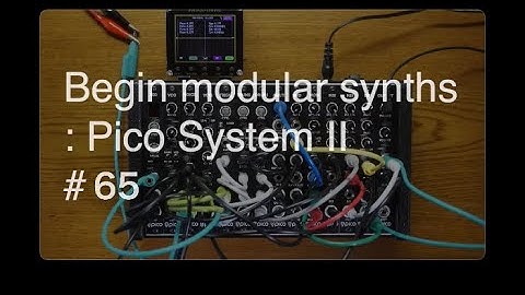 Begin modular synths : Erica Synths Pico System II #65
