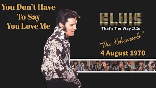 Elvis Presley - You Don&#39;t Have To Say You Love Me - 4 Aug 1970 Rehearsal   Re edited with RCA audio