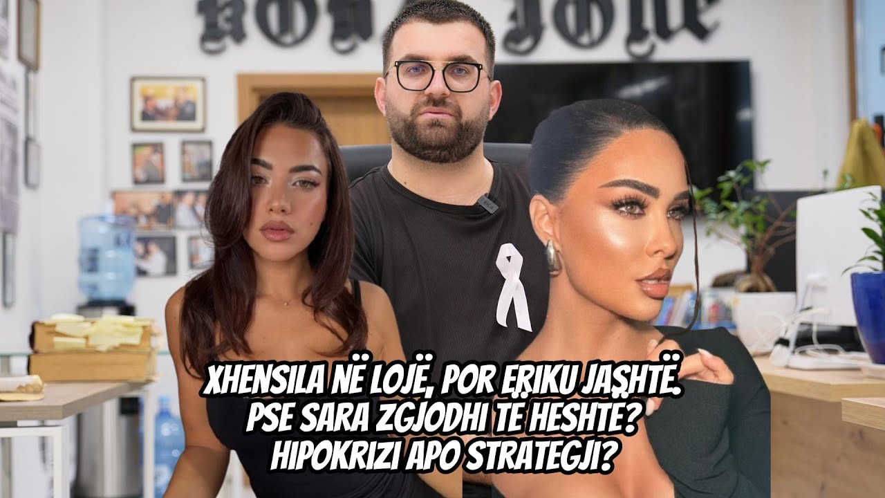 Xhensila në lojë, por Eriku Jashtë. Pse Sara zgjodhi të heshtë? Hipokrizi apo strategji?