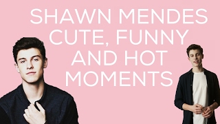 Shawn Mendes Funny, Cute And Hot Moments