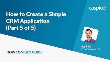 Creating a Simple CRM Application / Part 5 of 5 / Deploying Your App
