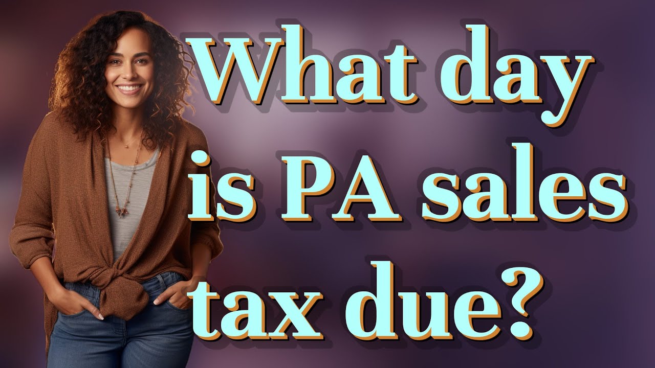 What Day Is PA Sales Tax Due YouTube What Day Is PA Sales Tax Due YouTube