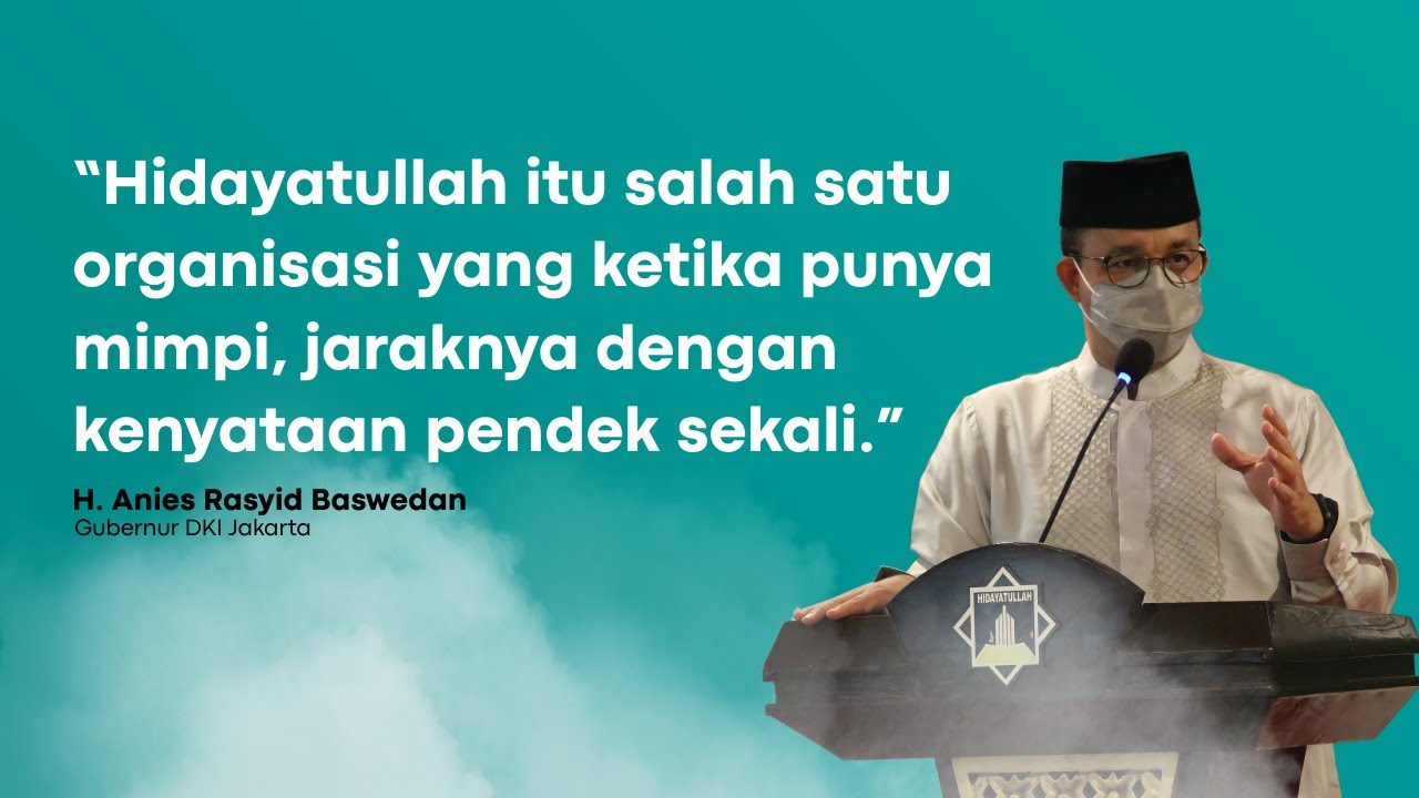 Pidato Anies Baswedan Tentang Hidayatullah