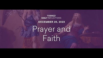 December 20, 2023 | Catholic Advent Reflections | FORMED