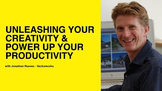 523: Unleashing Your Creativity & Power Up Your Productivity with Jonathan Reeves of Vectorworks