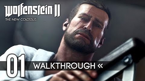 Wolfenstein 2: The New Colossus | Gameplay Walkthrough - PART 1