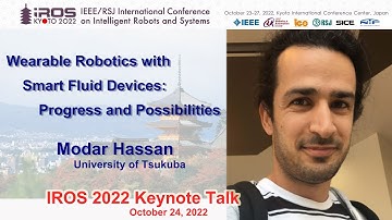 IROS 2022 Keynote: Modar Hassan -- Wearable Robotics with Smart Fluid Devices