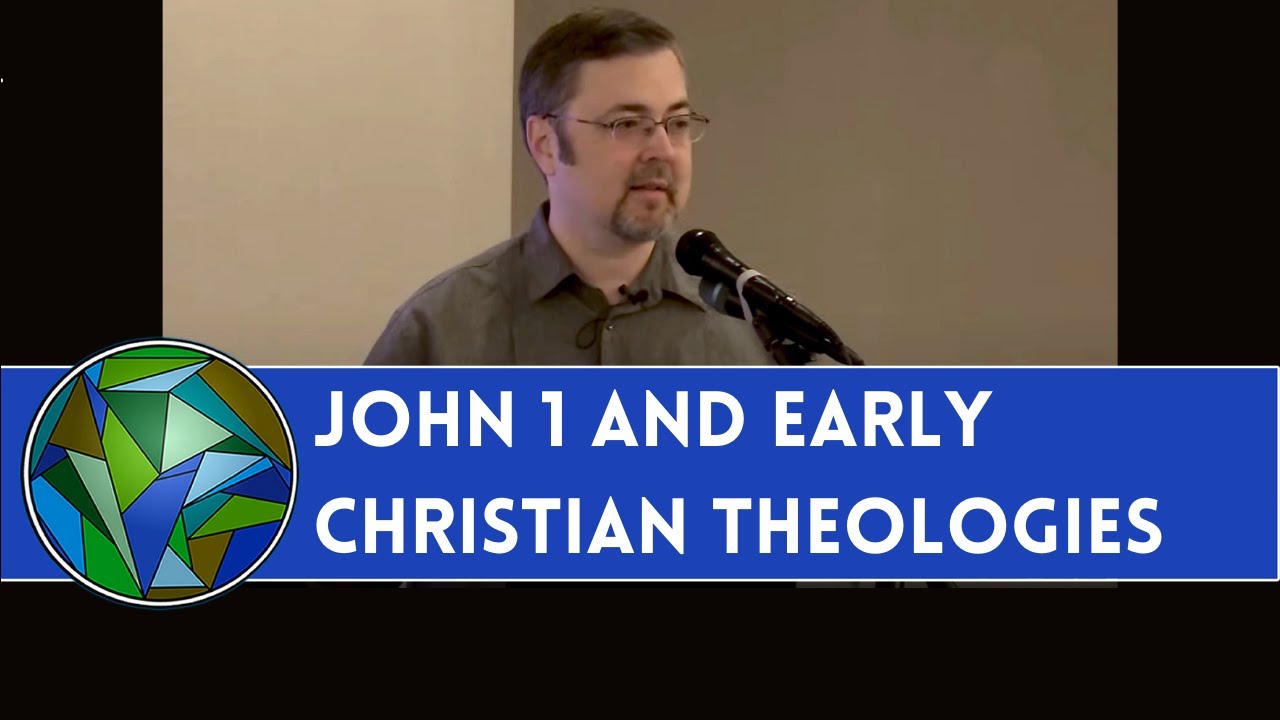 John 1 And Early Christian Theologies - Dr. Dale Tuggy