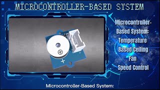 Microcontroller-Based System: Temperature Based Fan Speed Control