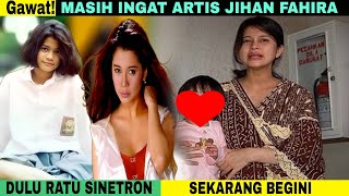 GAWAT⁉️ Dulu Primadona, Beginilah Nasib Jihan Fahira, Dulu Ratu Sinetron Tercantik ‼️