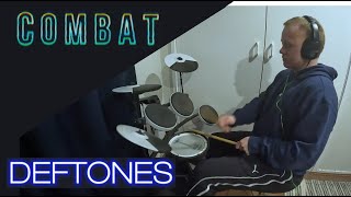 Combat - Deftones (Drum Cover)