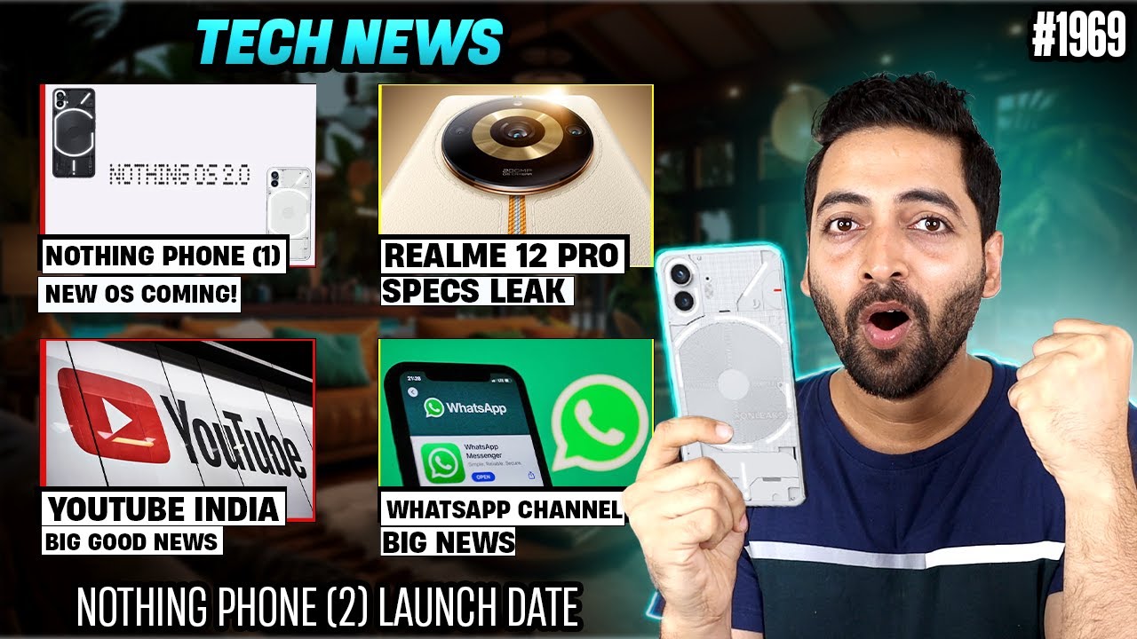 realme 12 Pro Big Change,Nothing Phone (2) India Launch Date,YouTube India Good News,Samsung M34
