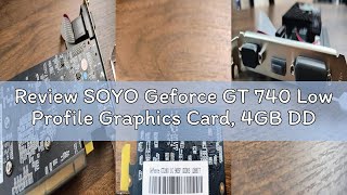 Review SOYO Geforce GT 740 Low Profile Graphics Card, 4GB DDR3 128 Bit Video Card with HDMI 2.0/VGA/