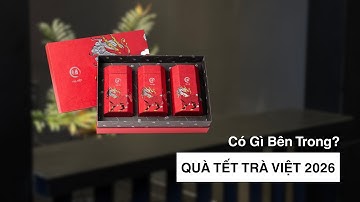 Hộp Quà Tết Cao Cấp – Bên Trong Có Gì? | Mở Hộp Quà Tết 2026 | Trà Việt | Mã sản phẩm: QT15