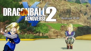 DRAGON BALL XENOVERSE 2 CHARACTER CREATION: Android #18