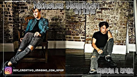 Nicholas Hamilton - In Line (Traducida al español)