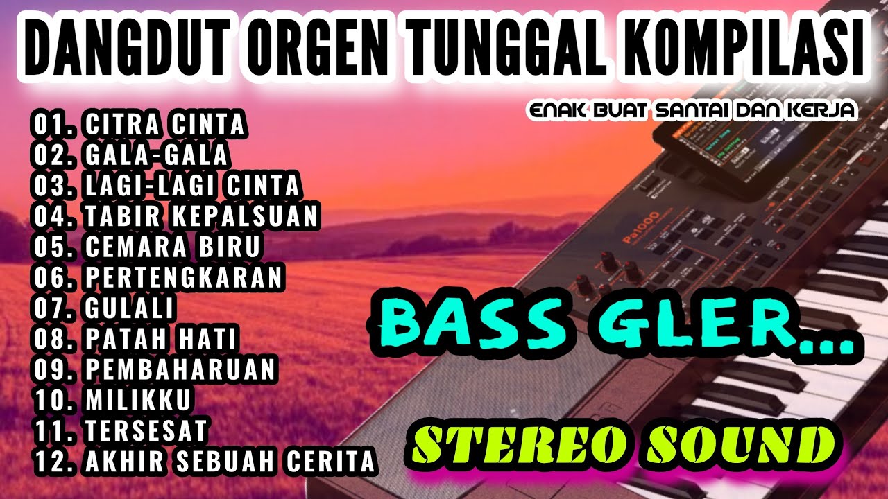 DANGDUT ORGEN TUNGGAL ALBUM-CITRA CINTA-GALA-GALA| TEMBANG LAWAS TERLARIS SEPANJANG MASA NEW 2025