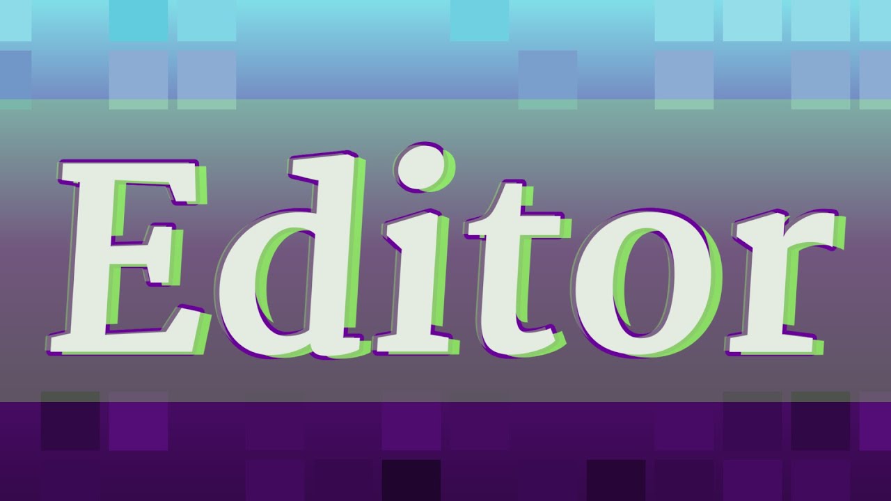 EDITOR pronunciation • How to pronounce EDITOR