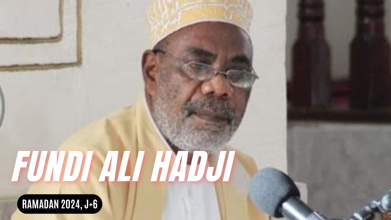 Dars de Fundi ALI HADJI, J+6, RAMADAN2024