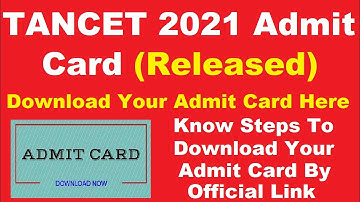 TANCET 2021 Admit Card (Released) - How to Check TANCET 2021 Hall Ticket of Anna University Online