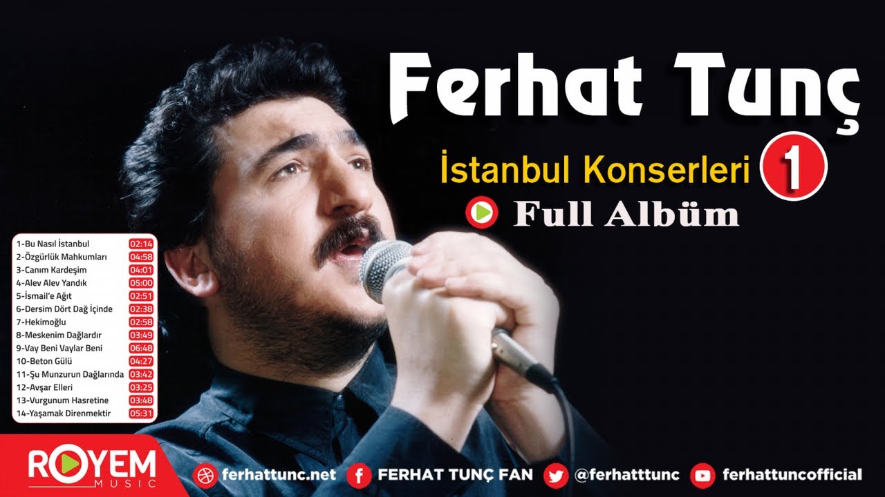 Ferhat Tunç - İstanbul Konserleri 1- Full Albüm