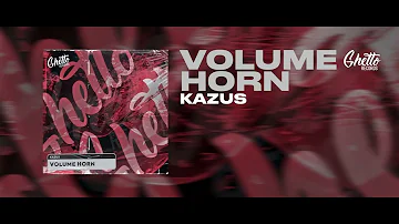 Kazus - Volume Horn