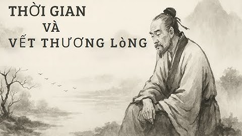 🕯️ CAO TRÀ – NHÂN SINH CẢM NGỘ | THỜI GIAN VÀ VẾT THƯƠNG LÒNG #caotràmụcnhan