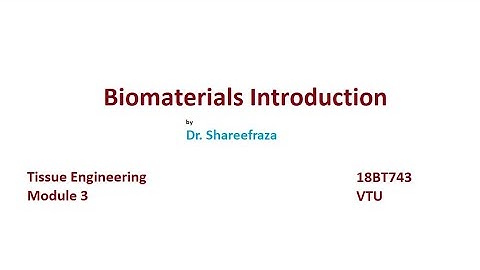 Tissue Engineering, Module 3, Biomaterials Introduction #vtu #tissueengineering #biotechnology
