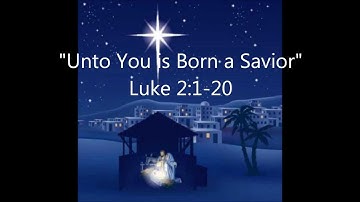 Unto You is Born a Savior