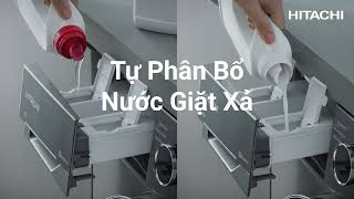 Máy Giặt Hitachi | Hệ Thống tự Phân Bổ Nước Giặt Xả