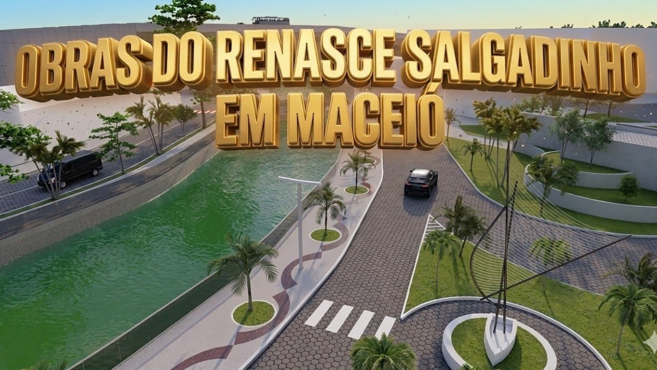 RENASCE SALGADINHO: CONFIRA COMO ESTÁ FICANDO A MAIOR OBRA AMBIENTAL DE MACEIÓ 