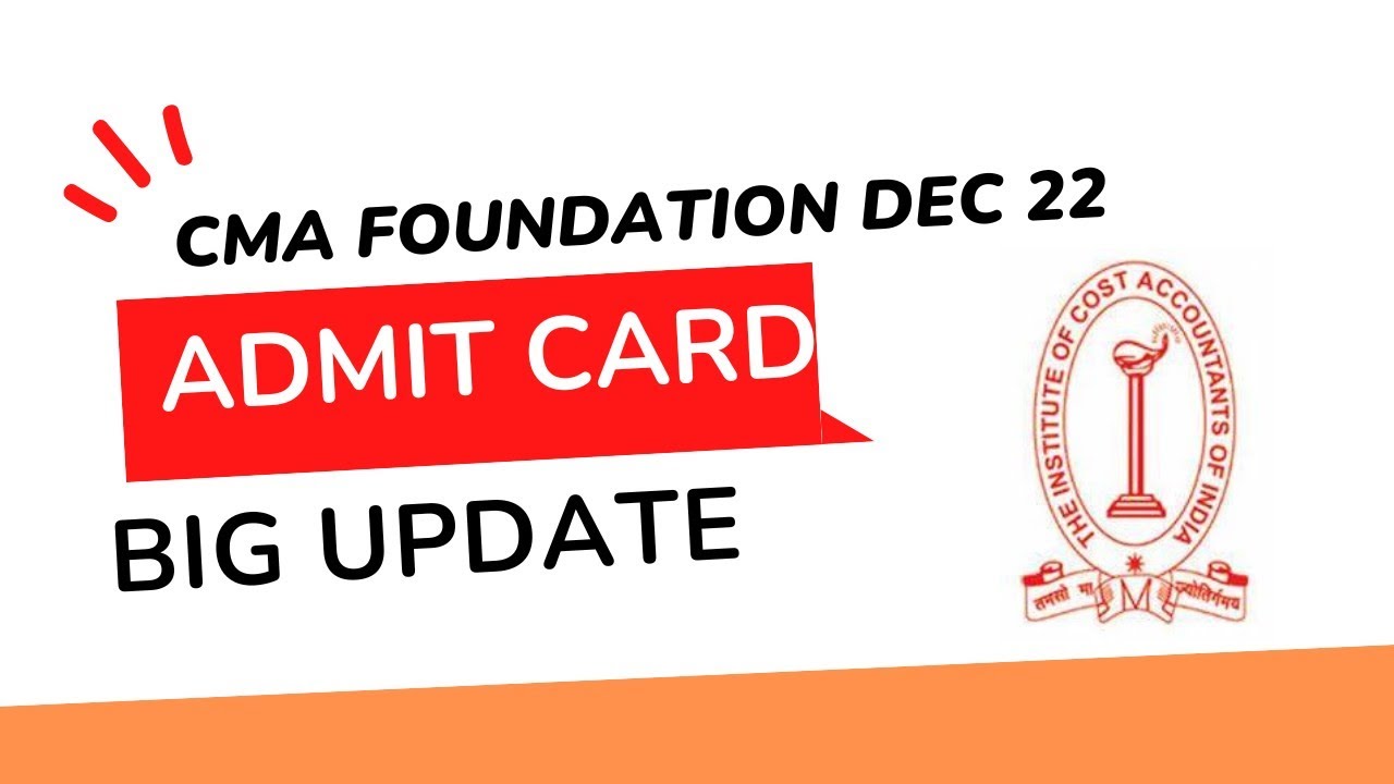 Breaking News Icmai Big update CMA Foundation December 2022 Admit
