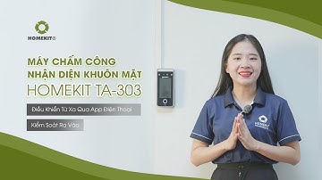 HOMEKIT TA-303: KIỂM SOÁT RA VÀO VÀ ĐIỀU KHIỂN TỪ XA QUA APP