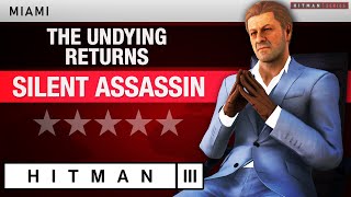HITMAN 3 Miami - "The Undying Returns" (2024) Silent Assassin Rating - Elusive Target