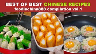 BEST OF BEST CHINESE RECIPES foodiechina888 Compilation Vol.1
