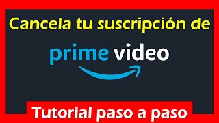 Como CANCELAR Amazon PRIME VIDEO 😮👉 (dar de baja mi suscripción)