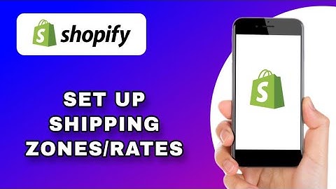 HOW TO SET UP SHIPPING ZONES AND SHIPPING RATES IN SHOPIFY (EXPLAINED)