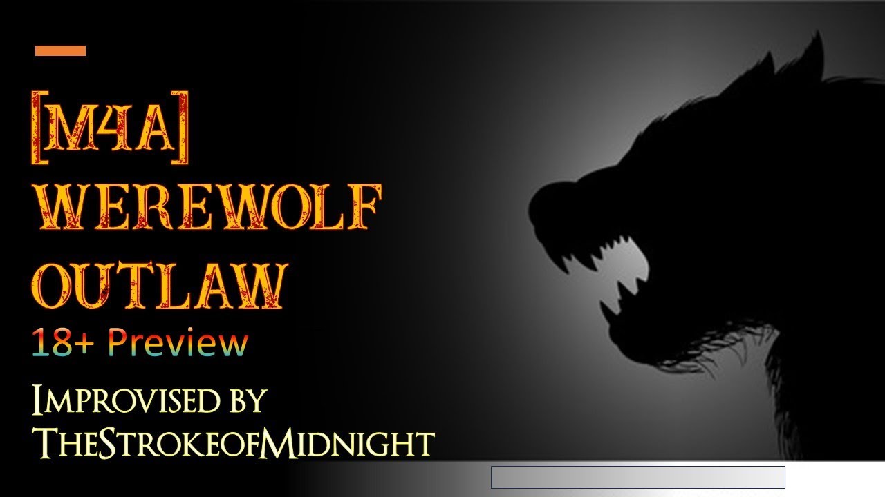 [M4A] Werewolf Outlaw (SFW Version) [Feral] [Making Out] [Heavy Breathing] [Size Differences][Spicy]